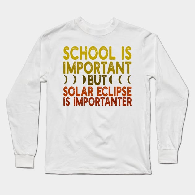 School is important but solar eclipse is importanter Long Sleeve T-Shirt by mdr design